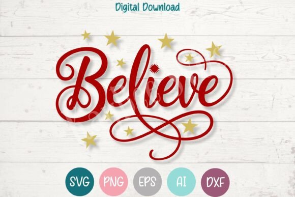 Believe SVG PNG for Festive T-Shirt Designs & Graphics