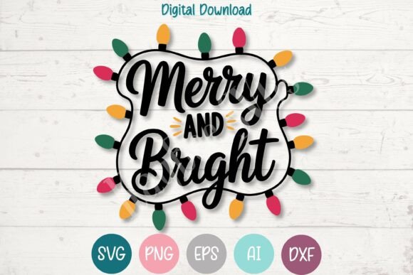 Crafting Festive Vibes: Merry and Bright SVG PNG for T-Shirt Designs