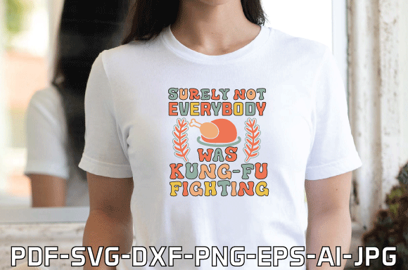 Review: Surely Not Everybody Kung-Fu Fightin' T-Shirt Designs