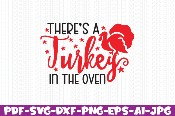 There's a Turkey in the Oven: A Must-Have for T-Shirt Designs and Graphics